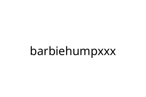barbiehumpxxx