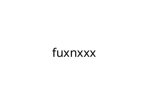 fuxnxxx
