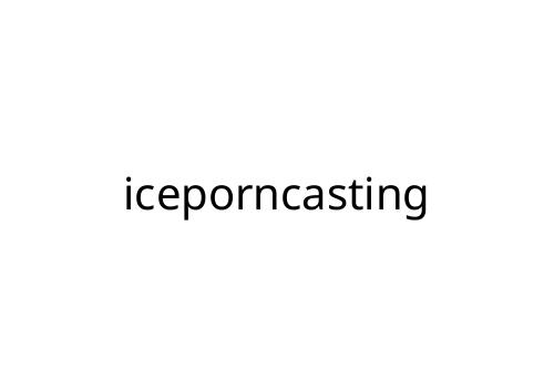 iceporncasting