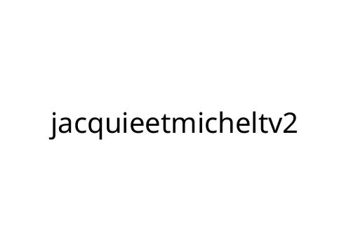 jacquieetmicheltv2