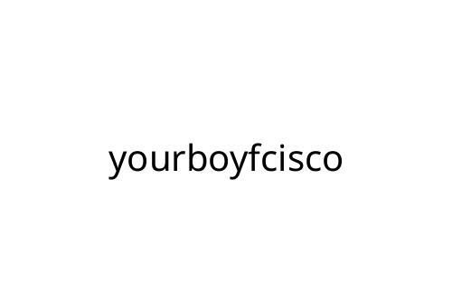yourboyfcisco